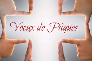Voeux de Pâques 12 avril 2020