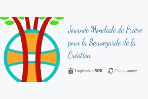 Journée Mondiale de Prière pour la Sauvegarde de la Création